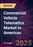 Commercial Vehicle Telematics Market In Americas 2025-2029- Product Image