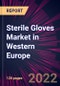 Sterile Gloves Market in Western Europe 2022-2026 - Product Image