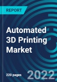 Automated 3D Printing Market, By Offering (Hardware, Software, Services), Process (Material Handling, Automated Production, Part Handing, Post-Processing, Multiprocessing), End User, Region - Global Forecast to 2028- Product Image