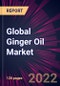 Global Ginger Oil Market 2022-2026 - Product Image