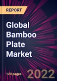 Global Bamboo Plate Market 2022-2026- Product Image