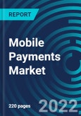 Mobile Payments Market, By Transaction Mode (Mobile Web Payments, Near-Field Communication, SMS Direct Carrier Billing, Others, Regional), Payment Type (Proximity, Remote), Purchase Type, End User, Application, Region - Global Forecast to 2028- Product Image