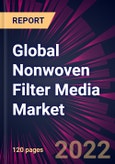 Global Nonwoven Filter Media Market 2022-2026- Product Image