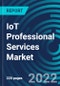 IoT Professional Services Market, By Organization Size (SMEs, Large Enterprises), Deployment Type (Cloud, On-premises), Service Type (IoT Consulting Service, IoT Infrastructure Service), Application, Region - Global Forecast to 2028 - Product Thumbnail Image