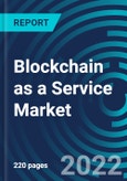 Blockchain as a Service Market, By Offering (Tools, Services), Organization Size (SMEs, Large enterprises), Verticals (BFSI, FMCG, Healthcare, Manufacturing, Retail and eCommerce, Transportation), Application, Region - Global Forecast to 2028- Product Image