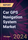 Car GPS Navigation System Market 2024-2028- Product Image