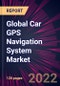 Global Car GPS Navigation System Market 2022-2026 - Product Thumbnail Image