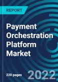 Payment Orchestration Platform Market, By Type (B2C, B2B, C2C), Functionalities (Cross Border Transactions, Risk Management, Advanced Analytics & Reporting), End-use, Region (North America, Europe, Asia Pacific, RoW) - Global Forecast to 2028- Product Image