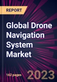 Global Drone Navigation System Market 2024-2028- Product Image