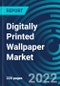 Digitally Printed Wallpaper Market, By Sustrate (Nonwoven, Vinyl, Paper, Others), Printing Technology (Inkjet, Electrophotography), End-use Sector (Non-residential, Residential, Automotive & Transportation), Region - Global Forecast to 2028 - Product Image