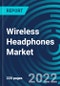 Wireless Headphones Market, By Headphone Fit (In-ear, Over-the-ear, On-ear, Open-ear, Behind the neck), Connectivity Mode, Feature, End-Use, Distribution Channel, Region (North America, Europe, Asia Pacific, RoW) - Global Forecast to 2028 - Product Image