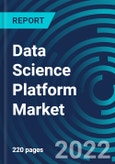 Data Science Platform Market, By Component Type (Platform, Services), Deployment Mode, Organization Size, Business Function, End-user Industry, Region (North America, Europe, Asia Pacific, Rest of the World) - Global Forecast to 2028- Product Image