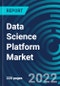 Data Science Platform Market, By Component Type (Platform, Services), Deployment Mode, Organization Size, Business Function, End-user Industry, Region (North America, Europe, Asia Pacific, Rest of the World) - Global Forecast to 2028 - Product Thumbnail Image