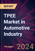 TPEE Market in Automotive Industry 2024-2028- Product Image