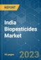 India Biopesticides Market - Growth, Trends, COVID-19 Impact, and Forecast (2022 - 2027) - Product Thumbnail Image