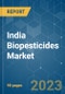 India Biopesticides Market - Growth, Trends, COVID-19 Impact, and Forecasts (2023-2028) - Product Thumbnail Image