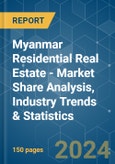 Myanmar Residential Real Estate - Market Share Analysis, Industry Trends & Statistics, Growth Forecasts 2020 - 2029- Product Image