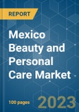 Mexico Beauty and Personal Care Market - Growth, Trends, and Forecasts (2023-2028)- Product Image