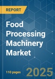 Food Processing Machinery Market - Growth, Trends, COVID-19 Impact, and Forecasts (2022 - 2027)- Product Image