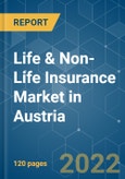 Life & Non-Life Insurance Market in Austria - Growths, Trends, COVID - 19 Impact, Forecasts (2022 - 2027)- Product Image