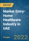 Market Entry-Home Healthcare Industry in UAE - Growth, Trends, Covid-19 Impact, and Forecasts (2022 - 2027) - Product Thumbnail Image