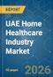 UAE Home Healthcare Industry - Market Share Analysis, Industry Trends & Statistics, Growth Forecasts (2026-2031) - Product Thumbnail Image