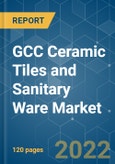 GCC Ceramic Tiles and Sanitary Ware Market - Growth, Trends, COVID-19 Impact, and Forecasts (2022 - 2027)- Product Image