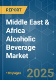 Middle East & Africa Alcoholic Beverage - Market Share Analysis, Industry Trends & Statistics, Growth Forecasts (2025 - 2030)- Product Image