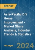 Asia-Pacific DIY Home Improvement - Market Share Analysis, Industry Trends & Statistics, Growth Forecasts 2020 - 2029- Product Image