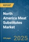 North America Meat Substitutes Market - Size, Share, COVID-19 Impact & Forecasts up to 2028 - Product Image