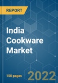 India Cookware Market - Growth, Trends, COVID-19 Impact, and Forecasts (2022 - 2027)- Product Image