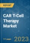 CAR T-Cell Therapy Market - Growth, Trends, COVID-19 Impact, and Forecasts (2022 - 2027) - Product Image