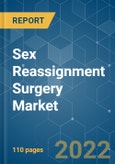 Sex Reassignment Surgery Market - Growth, Trends, Covid-19 Impact, and Forecasts (2022 - 2027)- Product Image