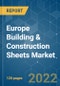 Europe Building & Construction Sheets Market - Growth, Trends, COVID-19 Impact and Forecasts (2022 - 2027) - Product Thumbnail Image