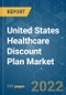 United States Healthcare Discount Plan Market - Growth, Trends, COVID-19 Impact, and Forecasts (2022 - 2027) - Product Image