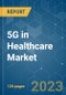 5G in Healthcare Market - Growth, Trends, COVID-19 Impact, and Forecasts (2022 - 2027) - Product Image
