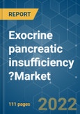 Exocrine pancreatic insufficiency (EPI)?Market- Growth, Trends, Covid-19 Impact, And Forecasts (2022 - 2027)- Product Image