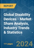 Global Disability Devices - Market Share Analysis, Industry Trends & Statistics, Growth Forecasts 2019 - 2029- Product Image