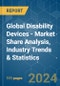 Global Disability Devices - Market Share Analysis, Industry Trends & Statistics, Growth Forecasts 2019 - 2029 - Product Thumbnail Image