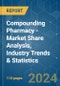 Compounding Pharmacy - Market Share Analysis, Industry Trends & Statistics, Growth Forecasts 2019 - 2029 - Product Image