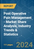Post Operative Pain Management - Market Share Analysis, Industry Trends & Statistics, Growth Forecasts 2019 - 2029- Product Image