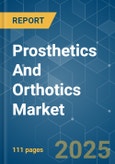 Prosthetics And Orthotics - Market Share Analysis, Industry Trends & Statistics, Growth Forecasts (2025 - 2030)- Product Image