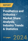Prosthetics and Orthotics - Market Share Analysis, Industry Trends & Statistics, Growth Forecasts 2019 - 2029- Product Image