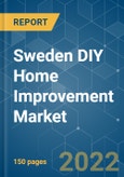 Sweden DIY Home Improvement Market - Growth, Trends, COVID-19 Impact, and Forecasts (2022 - 2027)- Product Image