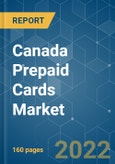 Canada Prepaid Cards Market - Growth, Trends, COVID-19 Impact and Forecast (2022 - 2027)- Product Image