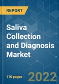 Saliva Collection and Diagnosis Market - Growth, Trends, Covid-19 Impact, and Forecasts (2022 - 2027)- Product Image