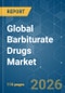 Global Barbiturate Drugs - Market Share Analysis, Industry Trends & Statistics, Growth Forecasts (2026-2031) - Product Thumbnail Image