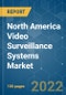 North America Video Surveillance Systems Market - Growth, Trends, Forecasts (2022 - 2027) - Product Image