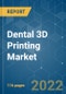 Dental 3D Printing Market - Growth, Trends, Covid-19 Impact, And Forecasts (2022 - 2027) - Product Thumbnail Image