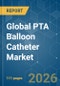 Global PTA Balloon Catheter - Market Share Analysis, Industry Trends & Statistics, Growth Forecasts (2026-2031) - Product Thumbnail Image